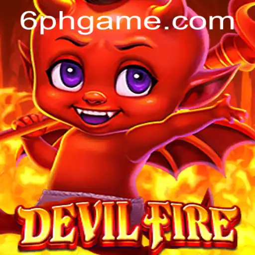 DevilFire: The Thrilling New Game Taking the World by Storm with 6PH